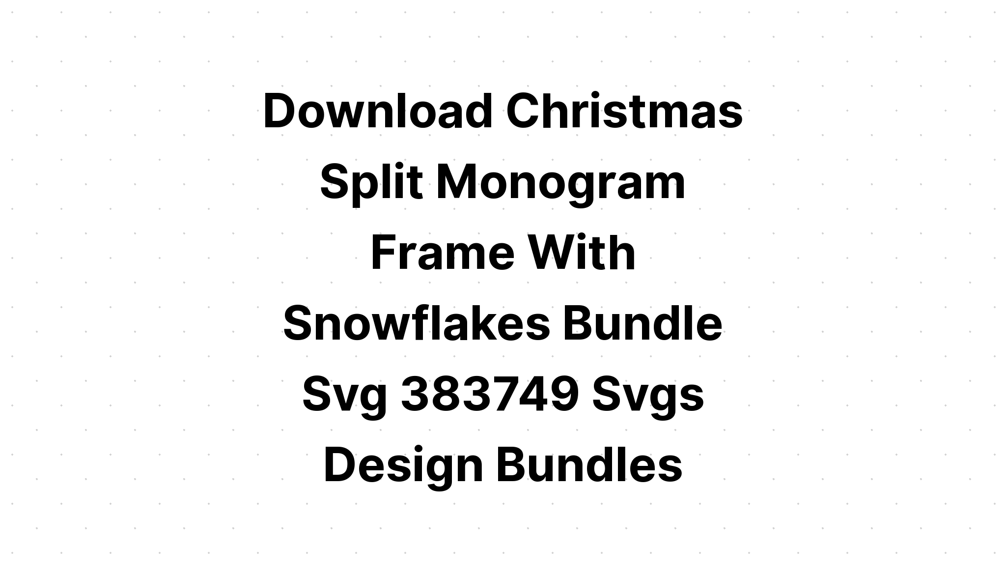 Download Free Christmas Split Monogram Svg - Layered SVG Cut File